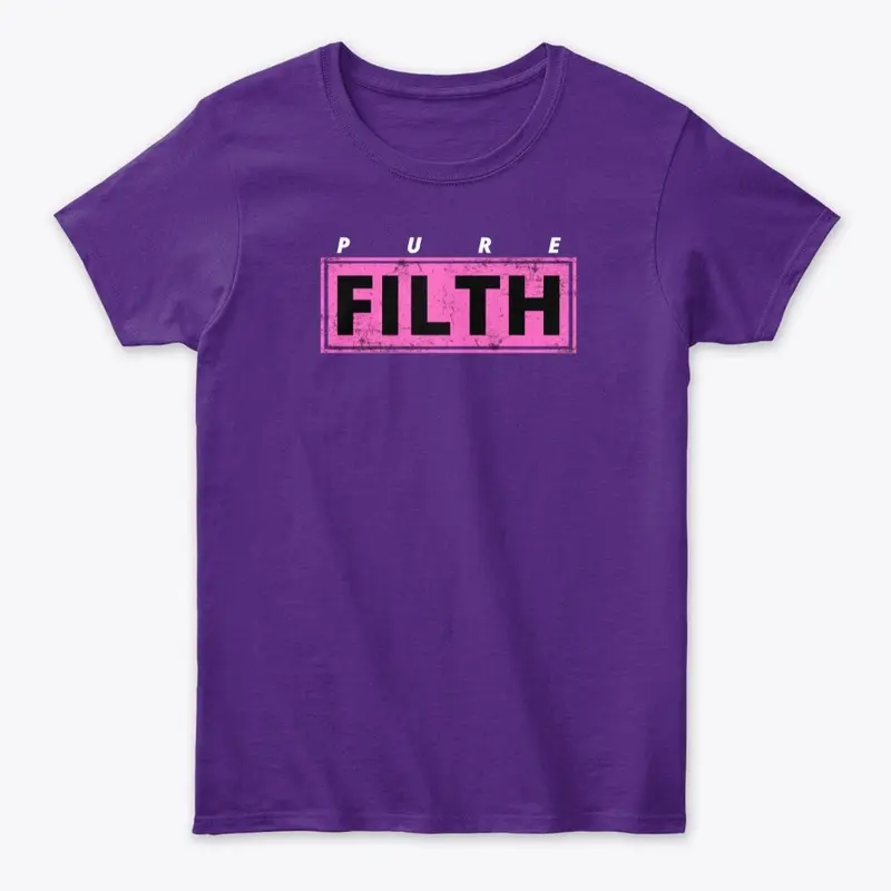 Pure Filth (Pink)